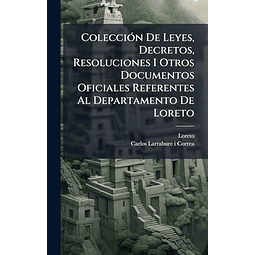 COLECCIóN DE LEYES DECRETOS RESOLUCIONES I OTROS DOCUMENTO