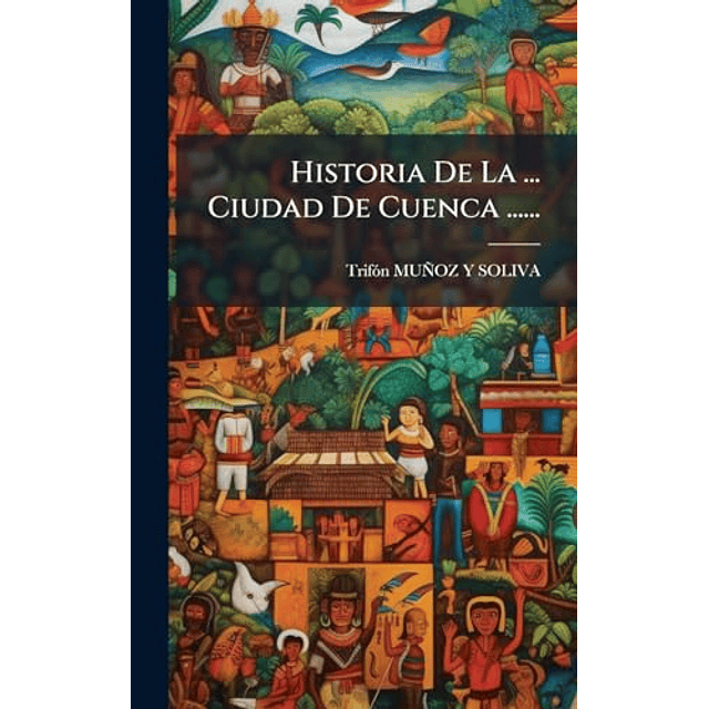 HISTORIA DE LA CIUDAD DE CUENCA