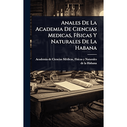 ANALES DE LA ACADEMIA DE CIENCIAS MEDICAS F¡SICAS Y NATURAL