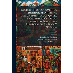 COLECCIóN DE DOCUMENTOS INéDITOS RELATIVOS AL DESCUBRIMIENT