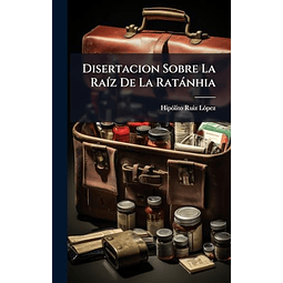 DISERTACION SOBRE LA RA¡Z DE LA RATáNHIA