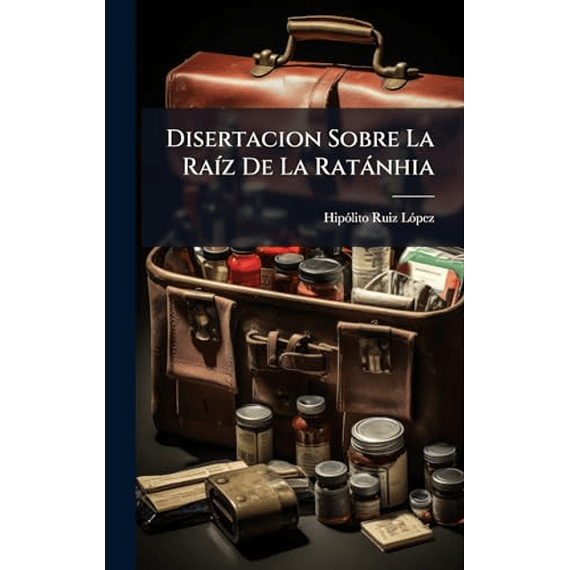 DISERTACION SOBRE LA RA¡Z DE LA RATáNHIA