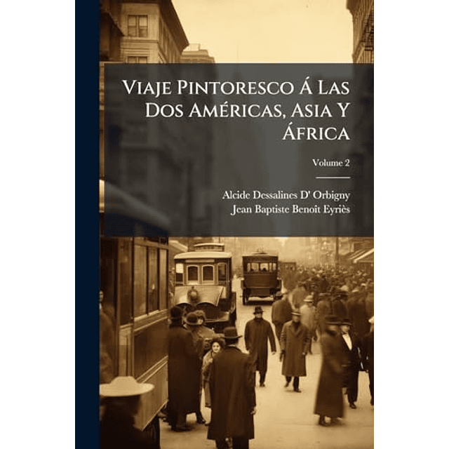 VIAJE PINTORESCO A LAS DOS AMéRICAS ASIA Y AFRICA