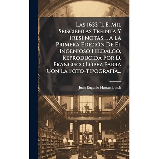 LAS 1633 [I E MIL SEISCIENTAS TREINTA Y TRES] NOTAS A
