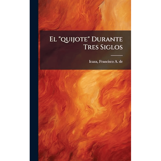 EL 'QUIJOTE' DURANTE TRES SIGLOS