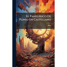 EL PANEG¡RICO DE PLINIO EN CASTELLANO