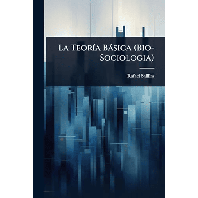 LA TEOR¡A BáSICA BIO SOCIOLOGIA