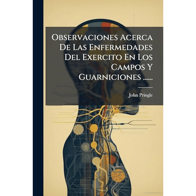 OBSERVACIONES ACERCA DE LAS ENFERMEDADES DEL EXERCITO EN LOS