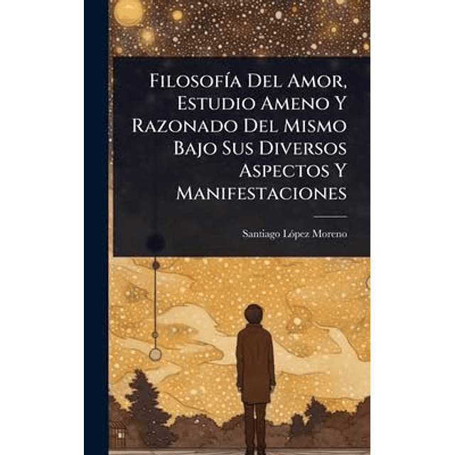 FILOSOF¡A DEL AMOR ESTUDIO AMENO Y RAZONADO DEL MISMO BAJO
