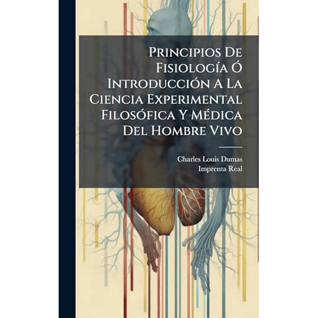 PRINCIPIOS DE FISIOLOG¡A O INTRODUCCIóN A LA CIENCIA EXPERIM