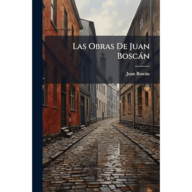 LAS OBRAS DE JUAN BOSCáN