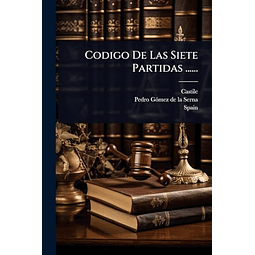CODIGO DE LAS SIETE PARTIDAS