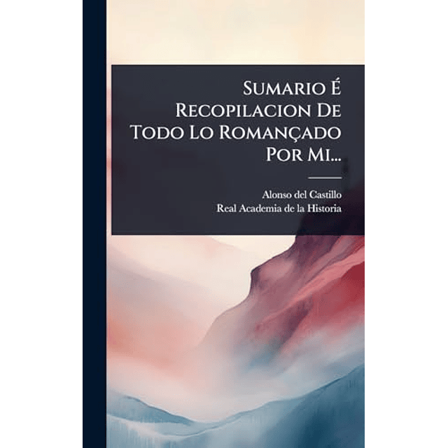 SUMARIO E RECOPILACION DE TODO LO ROMANÃºADO POR MI