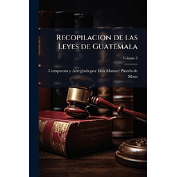 RECOPILACION DE LAS LEYES DE GUATEMALA