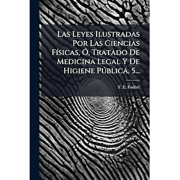 LAS LEYES ILUSTRADAS POR LAS CIENCIAS F¡SICAS O TRATADO DE