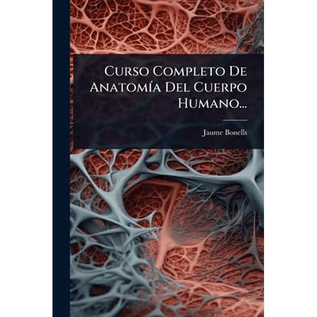CURSO COMPLETO DE ANATOM¡A DEL CUERPO HUMANO