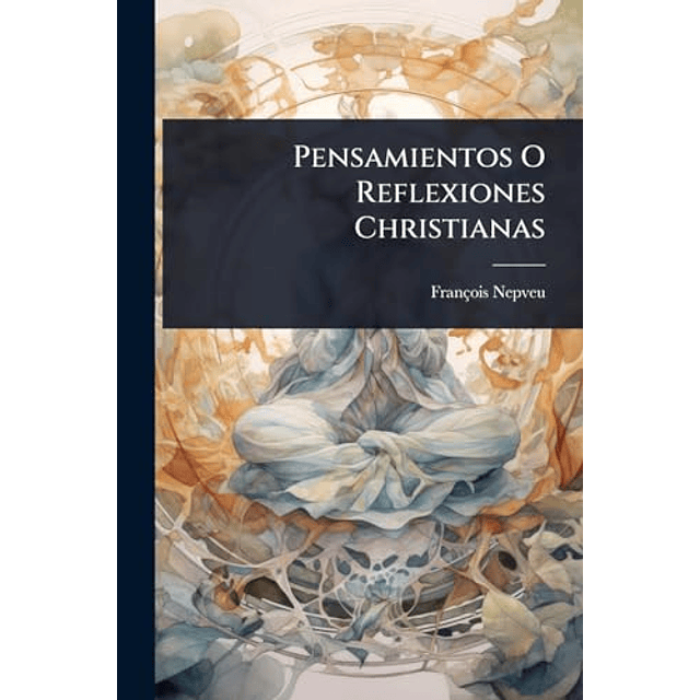 PENSAMIENTOS O REFLEXIONES CHRISTIANAS
