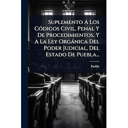 SUPLEMENTO A LOS CóDIGOS CIVIL PENAL Y DE PROCEDIMIENTOS Y