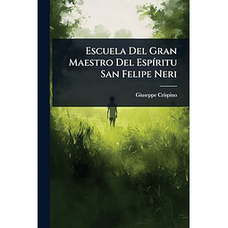ESCUELA DEL GRAN MAESTRO DEL ESP¡RITU SAN FELIPE NERI
