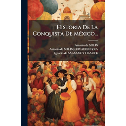 HISTORIA DE LA CONQUISTA DE MéXICO