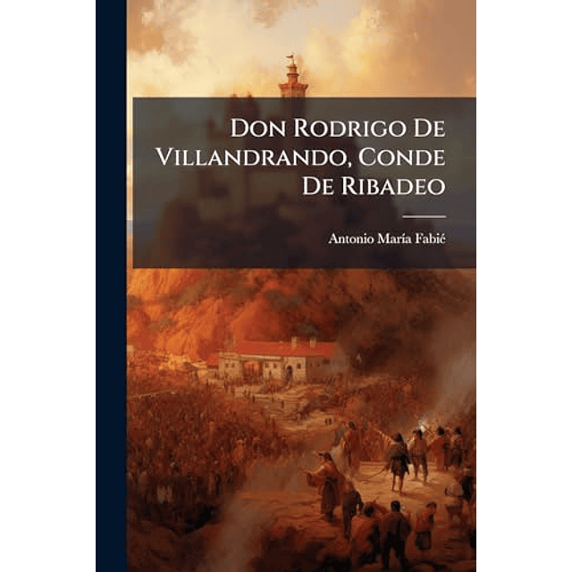 DON RODRIGO DE VILLANDRANDO CONDE DE RIBADEO