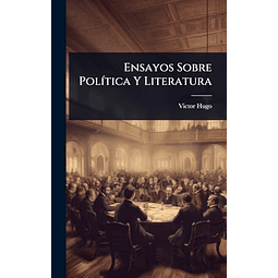 ENSAYOS SOBRE POL¡TICA Y LITERATURA