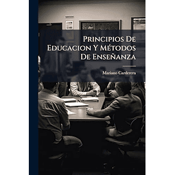PRINCIPIOS DE EDUCACION Y MéTODOS DE ENSEÑANZA