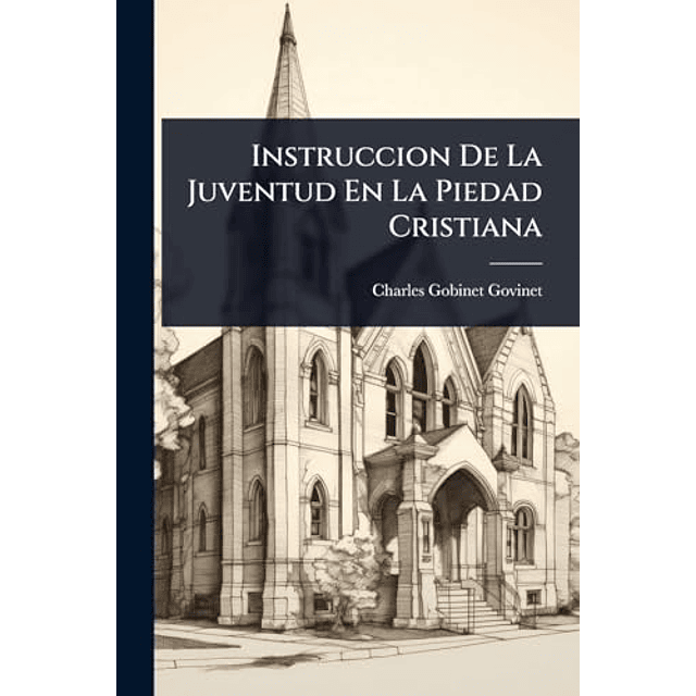 INSTRUCCION DE LA JUVENTUD EN LA PIEDAD CRISTIANA