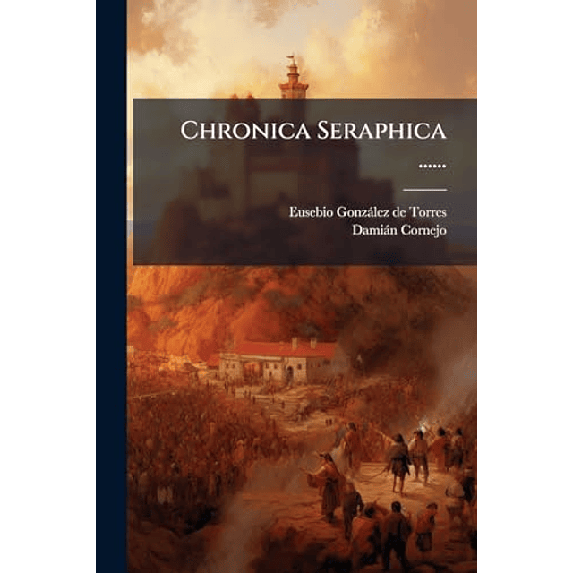 CHRONICA SERAPHICA