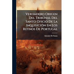 VERDADERO ORIGEN DEL TRIBUNAL DEL SANTO OFICIO DE LA INQUISI
