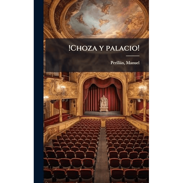 !CHOZA Y PALACIO!
