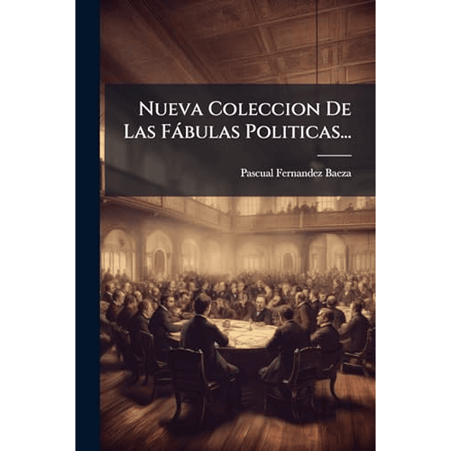 NUEVA COLECCION DE LAS FáBULAS POLITICAS