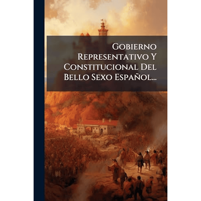 GOBIERNO REPRESENTATIVO Y CONSTITUCIONAL DEL BELLO SEXO ESPA