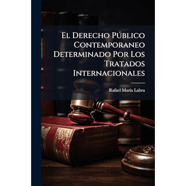 EL DERECHO PúBLICO CONTEMPORANEO DETERMINADO POR LOS TRATADO