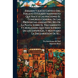 EXAMEN Y JUICIO CR¡TICO DEL FOLLETO TITULADO MANIFIESTO QUE