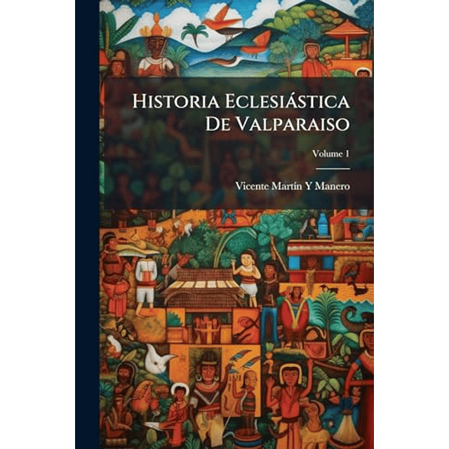 HISTORIA ECLESIáSTICA DE VALPARAISO