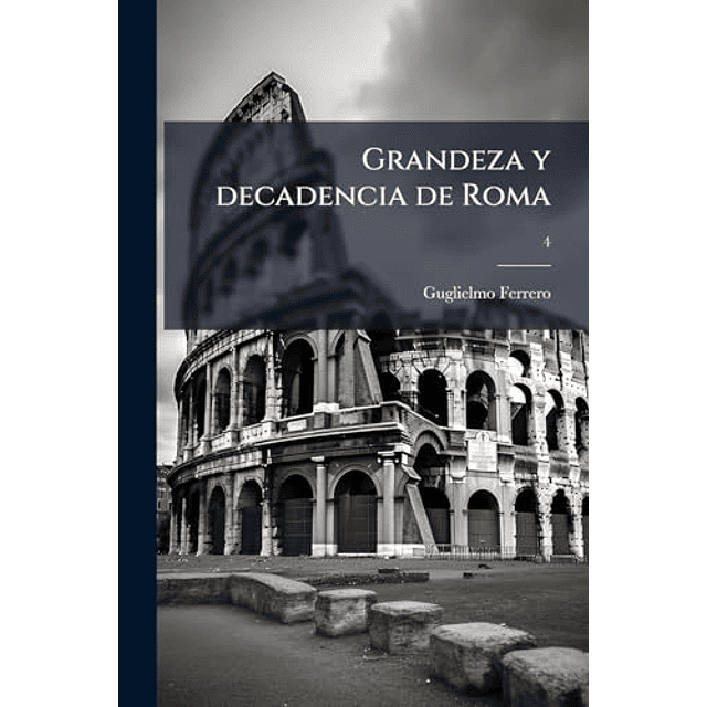 GRANDEZA Y DECADENCIA DE ROMA