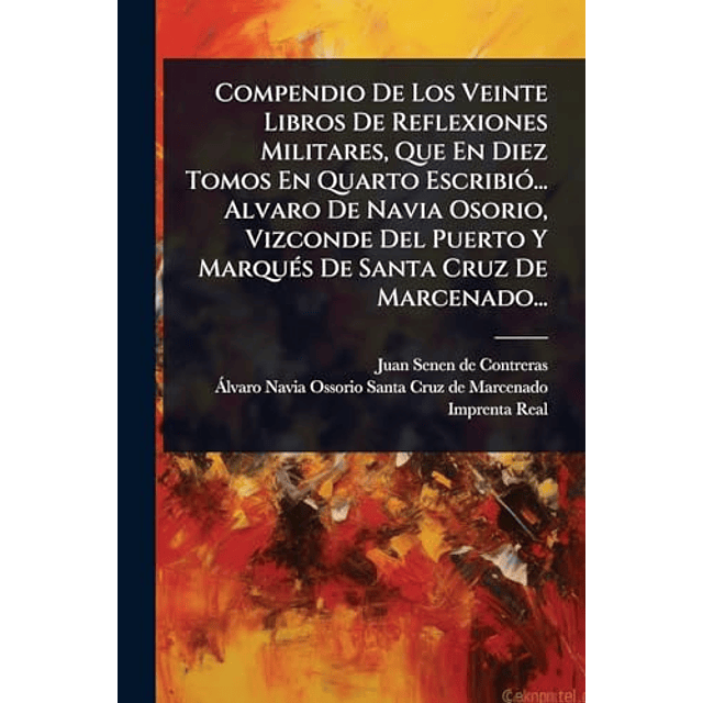 COMPENDIO DE LOS VEINTE LIBROS DE REFLEXIONES MILITARES QUE
