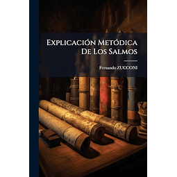 EXPLICACIóN METóDICA DE LOS SALMOS