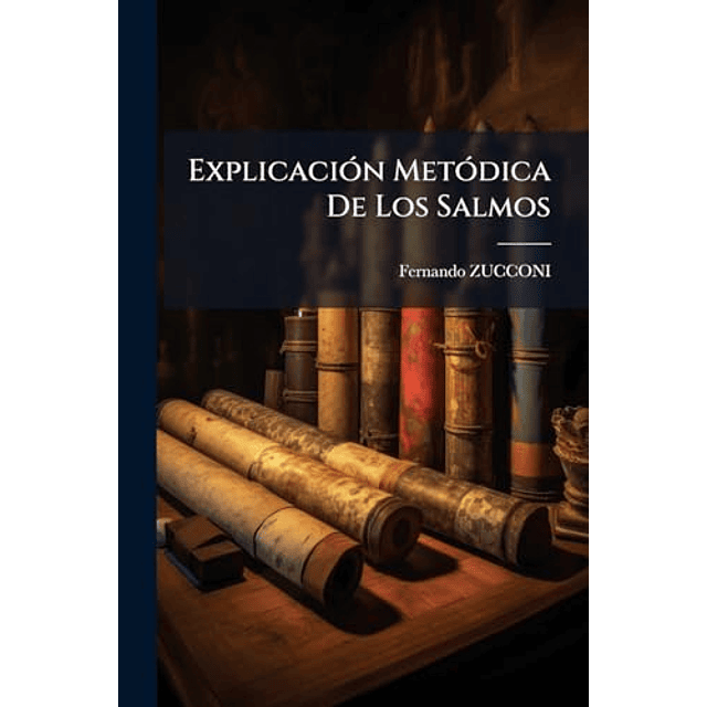 EXPLICACIóN METóDICA DE LOS SALMOS