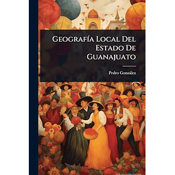 GEOGRAF¡A LOCAL DEL ESTADO DE GUANAJUATO