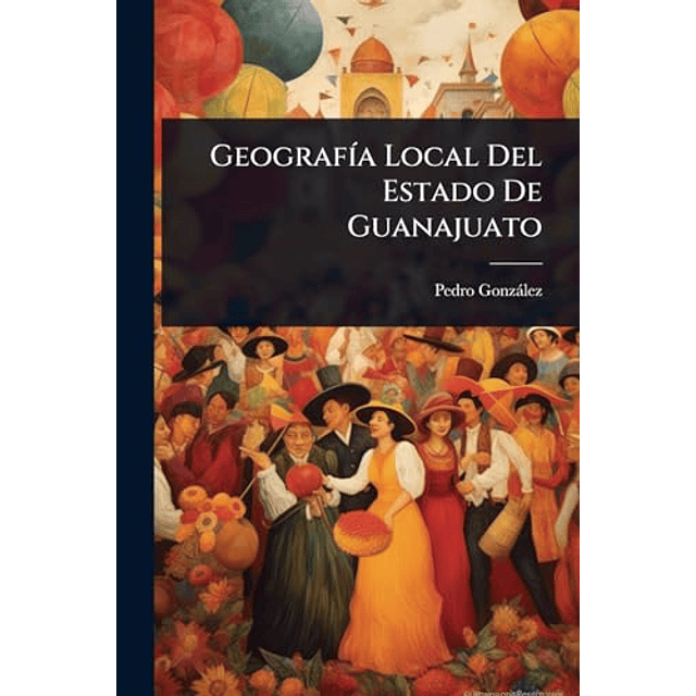 GEOGRAF¡A LOCAL DEL ESTADO DE GUANAJUATO