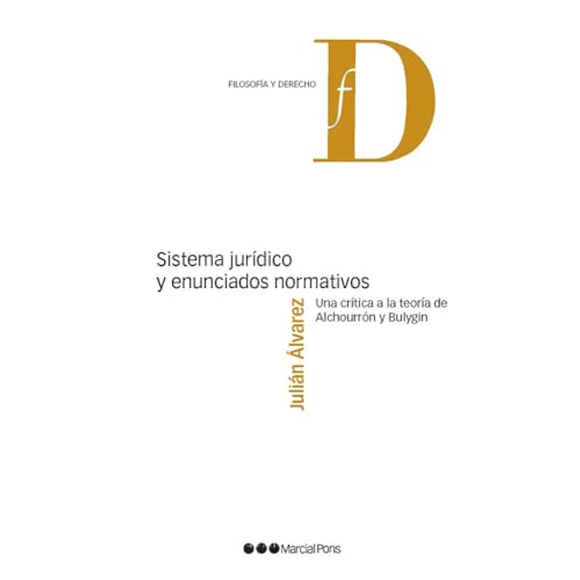 SISTEMA JURÖDICO Y ENUNCIADOS NORMATIVOS