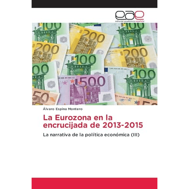 LA EUROZONA EN LA ENCRUCIJADA DE 2013 2015