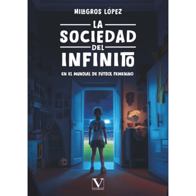 LA SOCIEDAD DEL INFINITO EN EL MUNDIAL DE FúTBOL FEMENINO