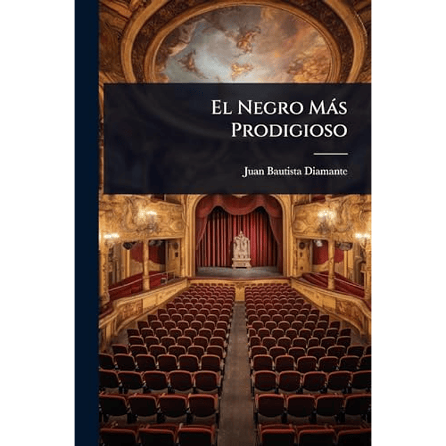 EL NEGRO MáS PRODIGIOSO
