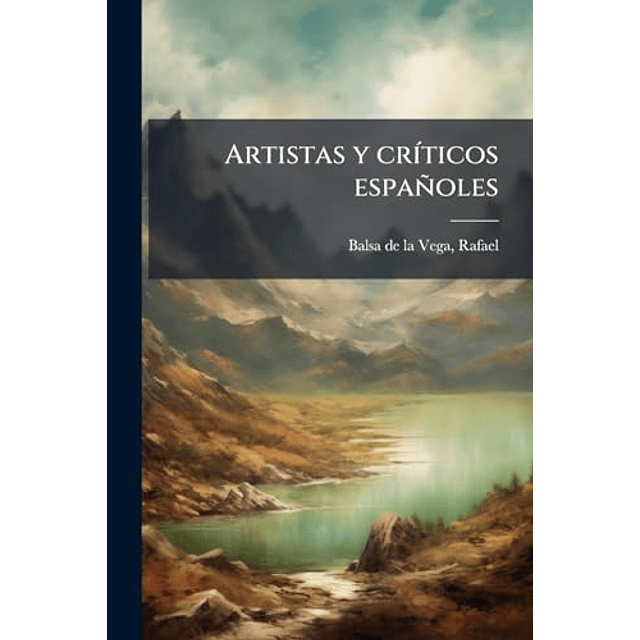 ARTISTAS Y CR¡TICOS ESPAÑOLES
