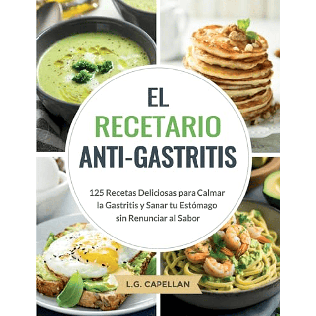 EL RECETARIO ANTI GASTRITIS