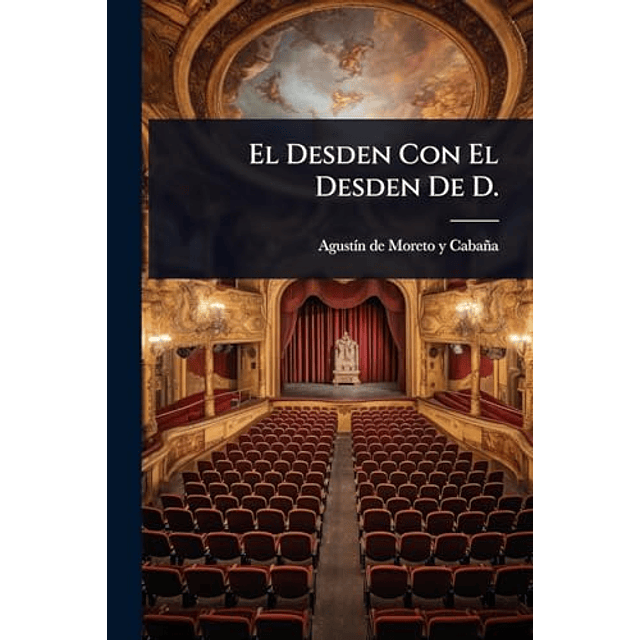 EL DESDEN CON EL DESDEN DE D