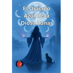 EL ORáCULO AZUL DE LA DIOSA LUNAR